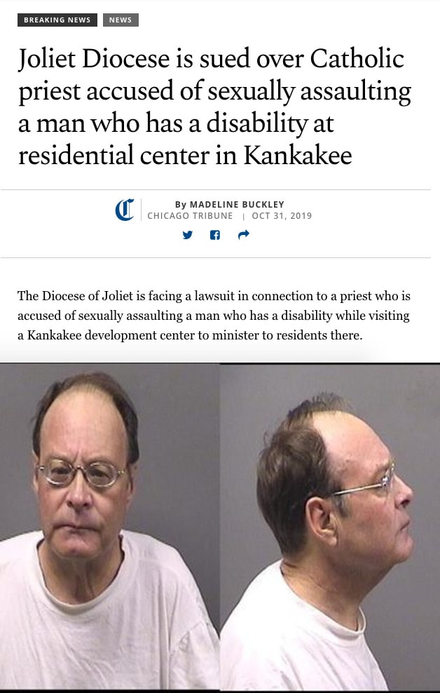 CHICAGO TRIBUNE: Joliet Diocese is Sued Over Catholic Priest Accused of Sexually Assaulting a Man Who Has a Disability at Residential Center in Kankakee